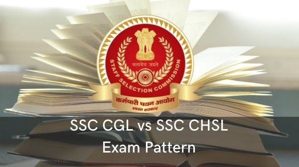 SSC CGL vs SSC CHSL exam - the pattern and the stages of selection procedure is different for both the competitive exams. 