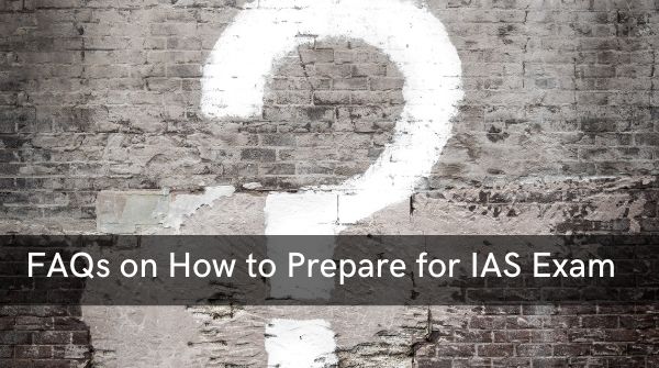 FAQs on How to start preparing for UPSC and how to start UPSC preparation
