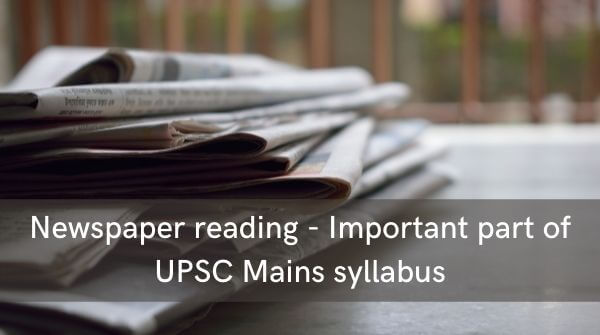 Daily newspaper reading is essential to crack the UPSC examination