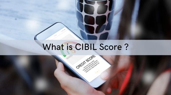 Detail information about what is CIBIL score and how to check CIBIL score for free.