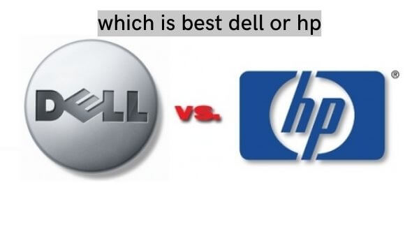 Finally regarding the best laptop among dell vs Hp laptops.