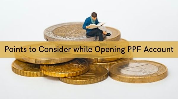 Step by step points to keep in mind while you open a PPF account. And full form of PPF.