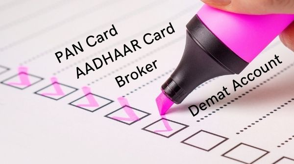a checklist includes PAN card, AADHAAR card, Broker & Demat account, that required when start investing in share market