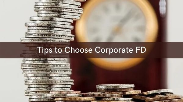 Things to remember before investing in the corporate FD provided by the company. 