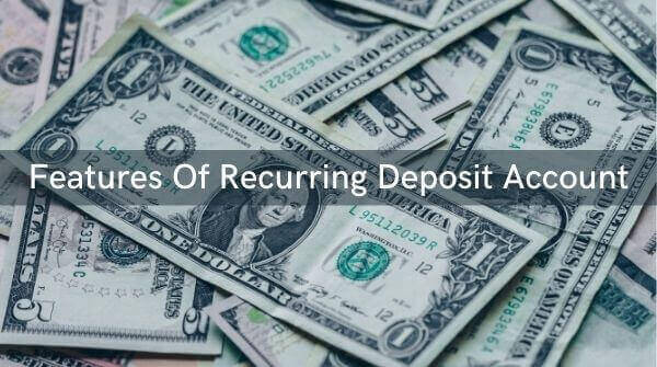 One of the ultimate features of Recurring Deposit is that one can easily open an account in it with the amount of Rs.10.